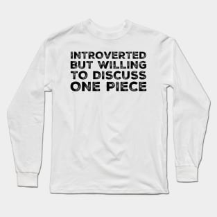 Introverted but willing to discuss One Piece Long Sleeve T-Shirt